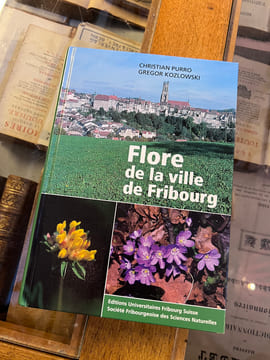 Flore de la ville de Fribourg. Christian Purro, Gregor Kozlowski