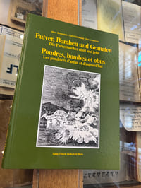 Pulver, Bomben und Granaten, Die Pulvermacher einst und jetzt
Poudres, bombes et obus, Les poudriers d'antan et d'aujourd'hui
