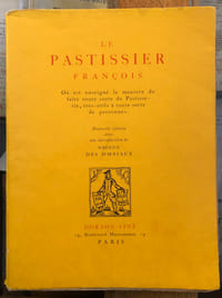LE PATISSIER FRANÇOIS - Où est enseigné la manière de faire toute sorte de Pastisserie, tres-utile à toute sorte de personnes.