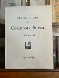 LES VINGT ANS DU COMPTOIR SUISSE LAUSANNE, 1920-1939