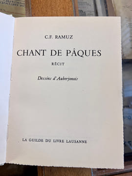 Chant de Pâques
. C.F. Ramuz / Gustave Roud / René Auberjonois