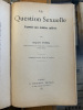 LA QUESTION SEXUELLE - EXPOSÉ AUX ADULTES CULTIVÉS. Auguste Forel, ancien professeur de psychiatrie à l'Université de Zurich