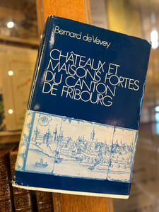 Châteaux et maisons fortes du canton de Fribourg