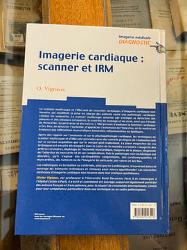 Imagerie cardiaque : scanner et irm
. Olivier Vignaux