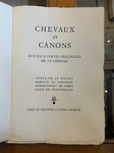 Chevaux et canons
XVII Eaux Fortes originales de J.F. Liengme