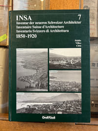 INSA - INVENTAIRE SUISSE D'ARCHITECTURE, 1850-1920.