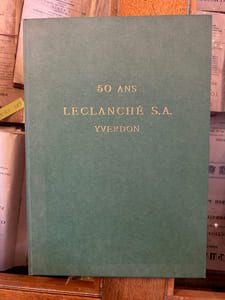 La Société anonyme Leclanché à Yverdon (Suisse)
1909 - 1959