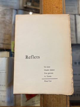 Reflets. Claude Aubert
avec une gravure de A. Yersin