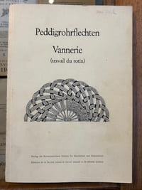 PEDDIGROHRFLETCHEN - VANNERIE (travail du rotin)