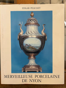 MERVEILLEUSE PORCELAINE DE NYON 