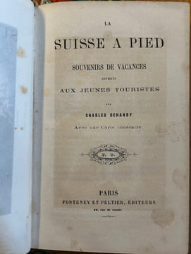 LA SUISSE À PIED
Souvenirs de vacances offerts aux jeunes touristes . Charles Dehansy