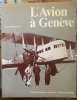 L'avion &agrave; Gen&egrave;ve
Histoire de l'a&eacute;roport de Gen&egrave;ve Cointrin par l'image. Ren&eacute; Hug