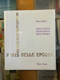 PARIS - ZURICH RESTAURANTS BELLE ÉPOQUE 