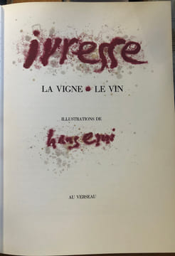 Ivresse. La vigne. Le vin.. Erni, Hans