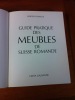 GUIDE PRATIQUE DES MEUBLES DE SUISSE ROMANDE. ROGER CHAPUIS