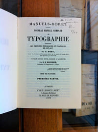 TYPOGRAPHIE - NOUVEAU MANUEL COMPLET DE TYPOGRAPHIE CONTENANT LES PRINCIPES THÉORIQUES ET PRATIQUES DE CET ART