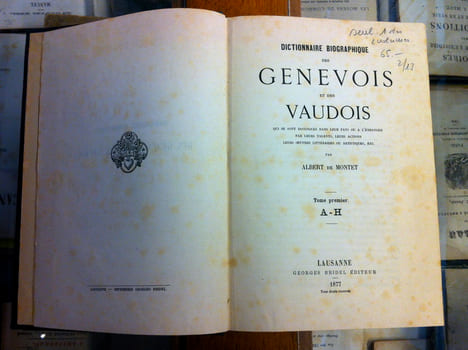 DICTIONNAIRE BIOGRAPHIQUE DES GENEVOIS ET DES VAUDOIS QUI SE SONT DISTINGUES DANS LEUR PAYS OU A L'ETRANGER PAR LEURS TALENTS, LEURS ACTIONS, LEURS ...
