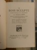 Le Bois Sculpté (Petite Encyclopédie des Métiers d'Art). George Jack