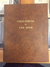 Eaux-fortes de Van Dyck. Douze portraits d'après les épreuves conservées au Cabinet des Estampes de la Bibliothèque Royale de Belgique