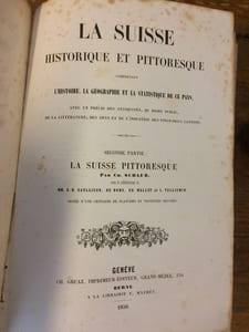 LA SUISSE HISTORIQUE ET PITTORESQUE comprenant l'histoire, la géographie et la statistique de ce pays. Avec un précis des antiquités, du droit public, de la littérature, des arts et de l'industrie des vingt-deux cantons.