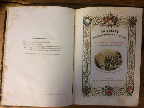 LA SUISSE HISTORIQUE ET PITTORESQUE comprenant l'histoire, la géographie et la statistique de ce pays. Avec un précis des antiquités, du droit public, ...