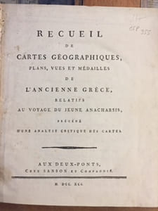 Recueil de cartes géographiques, plans, vues et médailles de l'ancienne Grèce, relatifs au voyage du jeune Anacharsis, précédé d'une analyse critique des cartes.