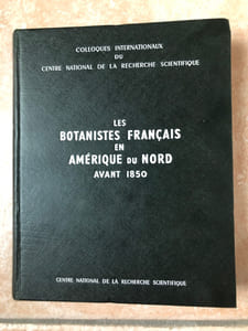 Les botanistes français en Amérique du Nord avant 1850