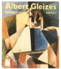 Catalogue raisonn&eacute; Albert Gleizes en 2 volumes. Daniel Robbins, Pierre Georgel, Anna Varichon