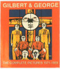Gilbert & George, The Complete Pictures 1971-1985. Carter Ratcliff