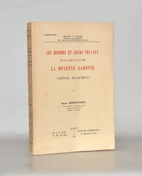 LES HOMMES ET LEURS TRAVAUX DANS LES PAYS DE LA MOYENNE GARONNE (Agenais, Bas-Quercy). . DEFFONTAINES (Pierre).
