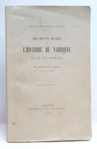 DOCUMENTS DIVERS SUR L'HISTOIRE DE NARBONNE ET DE SES HOSPICES. 