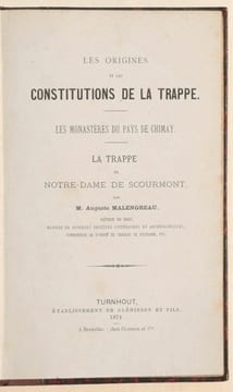 LES ORIGINES ET LES CONSTITUTIONS DE LA TRAPPE. LES MONASTERES DU PAYS DE CHIMAY. LA TRAPPE DE NOTRE-DAME DE SCOURMONT. [Relié à la suite] "HISTOIRE ...
