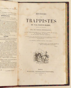 LES ORIGINES ET LES CONSTITUTIONS DE LA TRAPPE. LES MONASTERES DU PAYS DE CHIMAY. LA TRAPPE DE NOTRE-DAME DE SCOURMONT. [Relié à la suite] "HISTOIRE DES TRAPPISTES DU VAL-SAINTE-MARIE, diocèse de Besançon, avec des notices intéressantes, sur les autres monastères de la Trappe en France, en Belgique, en Angleterre, en Irlande, et sur plusieurs religieux trappistes [par Michel PEETERS]". 