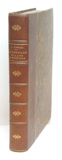 DOCUMENTS INEDITS POUR SERVIR A L'HISTOIRE DE LA REFORME ET DE LA LIGUE A NARBONNE ET DANS LE NARBONNAIS, publiés par M. Jean Tissier. 