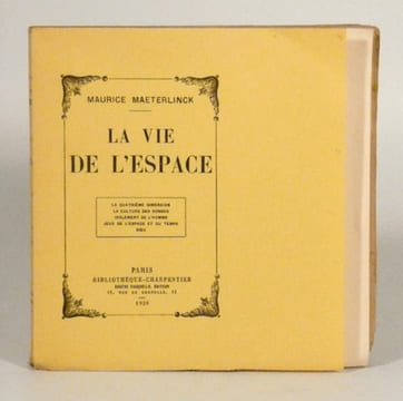 LA VIE DE L'ESPACE. La Quatrième dimension. - La Culture des songes. - Isolement de l'homme. - Jeux de l'espace et du temps. - Dieu. . MAETERLINCK ...