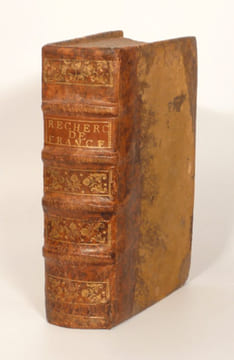 LES RECHERCHES DE LA FRANCE, d'Estienne Pasquier. Augmentees par l'Autheur en ceste derniere Edition, de plusieurs beaux placards & passages, & de dix ...
