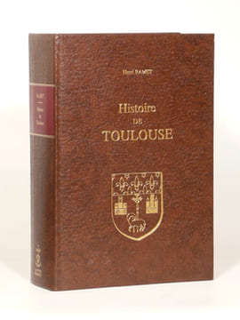 HISTOIRE DE TOULOUSE. . RAMET (Henri).
