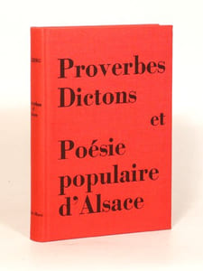 PROVERBES, DICTONS et POESIE POPULAIRE D'ALSACE récoltés, présentés, traduits par ILLBERG.