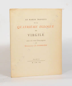 LE MARON TRAVESTI ou LA QUATRIÈME ÉGLOGUE de VIRGILE mise en vers burlesques par Monsieur LA GUERRIÈRE. 