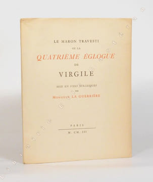 LE MARON TRAVESTI ou LA QUATRIÈME ÉGLOGUE de VIRGILE mise en vers burlesques par Monsieur LA GUERRIÈRE. . NOUVEAU (Germain).