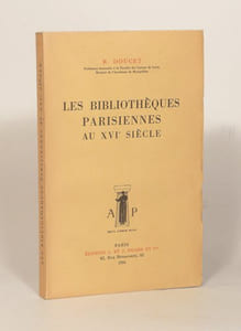 LES BIBLIOTHÈQUES PARISIENNES AU XVIe SIÈCLE.