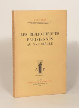 LES BIBLIOTHÈQUES PARISIENNES AU XVIe SIÈCLE.. DOUCET (R.).
