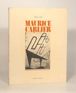 MAURICE CARLIER. Pionnier de la sculpture abstraite. 