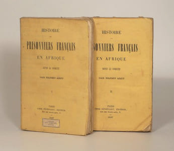 HISTOIRE DES PRISONNIERS FRANÇAIS EN AFRIQUE DEPUIS LA CONQUÊTE. [2 volumes].