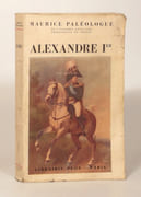 ALEXANDRE Ier, un Tsar énigmatique. Avec neuf gravures hors-texte et une carte.  par PALEOLOGUE (Maurice). 