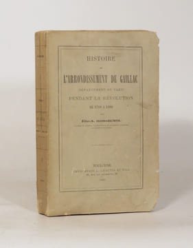 HISTOIRE DE L'ARRONDISSEMENT DE GAILLAC (Département du Tarn) pendant la Révolution de 1789 à 1800.. ROSSIGNOL (Élie-A.).