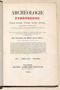 ARCHÉOLOGIE PYRÉNÉENNE. [3 volumes].