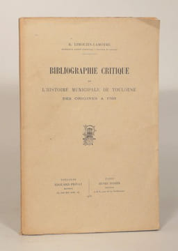 BIBLIOGRAPHIE CRITIQUE DE L'HISTOIRE MUNICIPALE DE TOULOUSE DES ORIGINES A 1789.. LIMOUZIN-LAMOTHE (R.).