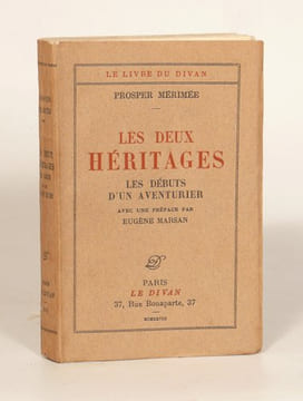 LES DEUX HERITAGES. LES DEBUTS D'UN AVENTURIER. Avec une préface par Eugène Marsan. . MERIMEE (Prosper).