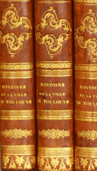 HISTOIRE DE LA VILLE DE TOULOUSE, depuis la conquête des Romains jusqu'à nos jours. [4 volumes]. 